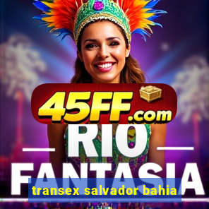 transex salvador bahia